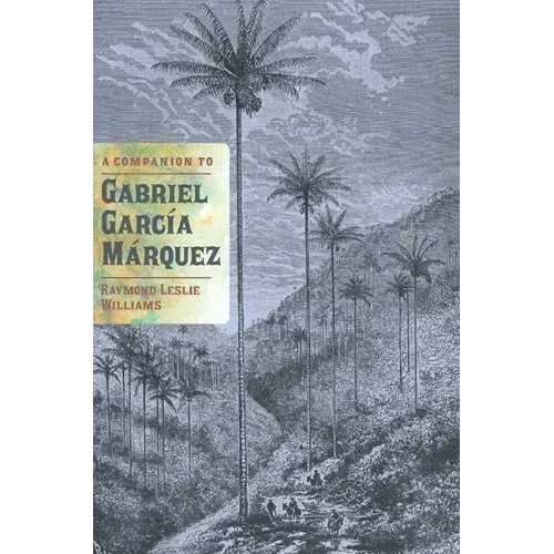 A Companion to Gabriel García Márquez