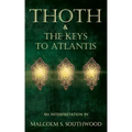 Thoth & the Keys to Atlantis: An interpretation