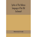 Syntax of the Hebrew language of the Old Testament