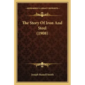 The Story Of Iron And Steel (1908)