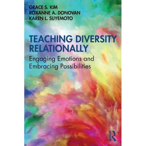 Teaching Diversity Relationally: Engaging Emotions and Embracing Possibilities