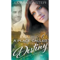 A Place Called Destiny