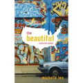 The Beautiful: Collected Poems