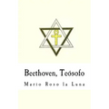 Beethoven, Teósofo (Spanish Edition)
