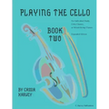 Playing the Cello, Book Two, Expanded Edition