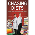 Chasing Diets: Stop the Endless Search and Discover the Solution