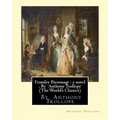 Framley Parsonage: a novel, By Anthony Trollope (The World's Classics)