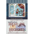 Break-ins and Bloodshed