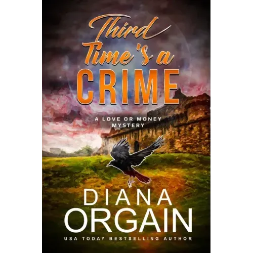 Third Time's A Crime: (A fun suspense mystery with twists you won't see coming!)