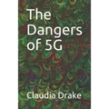 The Dangers of 5G