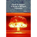 Cloak & Dagger: A Study of Modern Terrorism