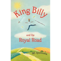 King Billy and the Royal Road