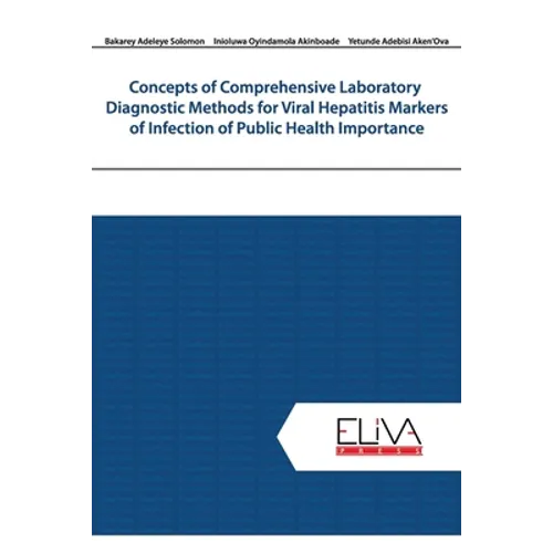 Concepts of Comprehensive Laboratory Diagnostic Methods for Viral Hepatitis Markers of Infection of Public Health Importance