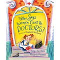 Who Says Women Can't Be Doctors?: The Story of Elizabeth Blackwell