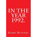In the Year 1992.