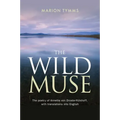 The Wild Muse: The poetry of Annette von Droste-Hülshoff, with translations into English