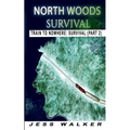 North Wood Survival: Train to Nowhere: A Wilderness Adventure Thriller