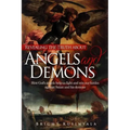 Revealing the Truth about Angels and Demons: How God's angels help us fight and win our battles against Satan and his demons