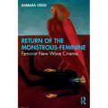 Return of the Monstrous-Feminine: Feminist New Wave Cinema