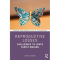 Reproductive Losses: Challenges to LGBTQ Family-Making