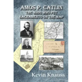 Amos P. Catlin: The Whig Who Put Sacramento On The Map