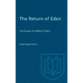 The Return of Eden: Five Essays on Milton's Epics