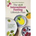 The 16:8 Intermittent Fasting Lifestyle Plan