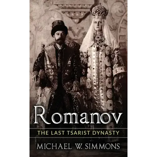 Romanov: The Last Tsarist Dynasty