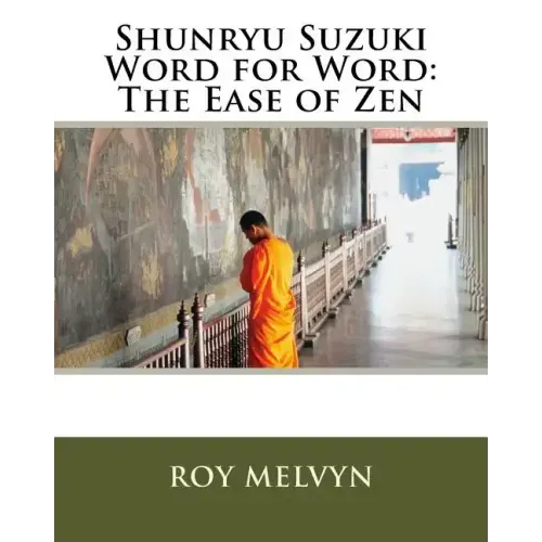 Shunryu Suzuki Word for Word: The Ease of Zen