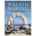 Wreath Making for All Occasions