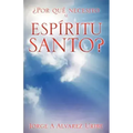 Por Que Necesito Al Espiritu Santo?