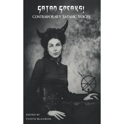 Satan Speaks!: Contemporary Satanic Voices