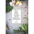 Plant Spirit Totems: Connecting with the Wisdom of the Plant Kingdom