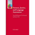 Fairness, Justice and Language Assessment