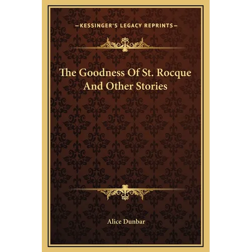 The Goodness Of St. Rocque And Other Stories