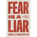 Fear is a Liar: How to Stop Anxious Thoughts and Experience God's Love