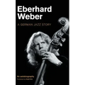 Eberhard Weber: A German Jazz Story