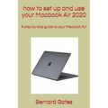 how to set up and use your Macbook Air 2020: A step by step guide to your Macbook Air