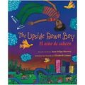 The Upside Down Boy / El Niño de Cabeza