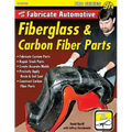 How to Fabricate Automotive Fiberglass & Carbon Fiber Parts