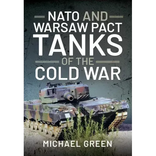 NATO and Warsaw Pact Tanks of the Cold War