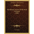The Ethiopic Version of the Book of Enoch (1906)