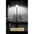 Lampposts: Moving Through Loss and Disappointment to Healing and Hope