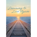 Learning to Live Again