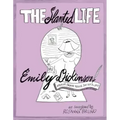 The Slanted Life of Emily Dickinson: America's Favorite Recluse Just Got a Life!