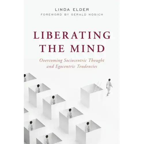 Liberating the Mind: Overcoming Sociocentric Thought and Egocentric Tendencies