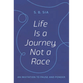 Life Is a Journey, Not a Race