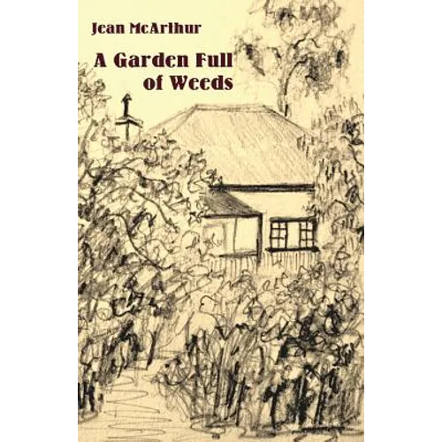 A Garden Full of Weeds