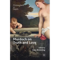 Murdoch on Truth and Love