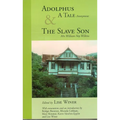 Adolphus, a Tale (Anonymous) & the Slave Son: A Tale and the Slave Son